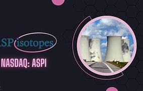 蓋茨支持的反應(yīng)堆公司 ASP Isotopes 計(jì)劃建造核燃料工廠